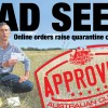 In November The Land ran a front page news story warning that that a credit card and internet are all that's needed to introduce Australia's next major weed.