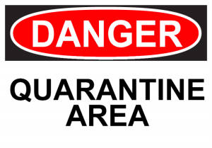 Danger: quarantine area